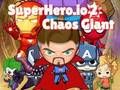 ਸੁਪਰਹੀਰੋ। io 2 Chaos Giant 