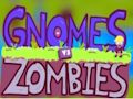 Gnomes ਬਨਾਮ Zombies 