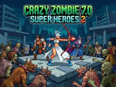 Crazy Zombie 7.0 Super Heroes 2