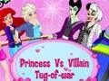 Princess Vs. Villains Tug-of-war