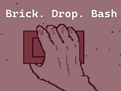 Brick. Drop. Bash