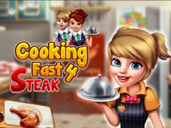 Cooking Fast 4 Steak