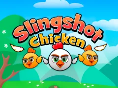 Slingshot Chicken