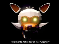 Five Nights At Freddy's Final Purgatory