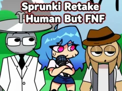 Sprunki Retake Human But FNF