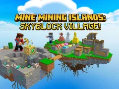 Mine Mining Islands: Skyblock Village!