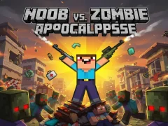 Noob vs Zombie Apocalypse