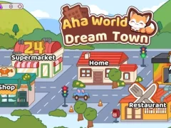 Aha World Dream Town
