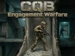 CQB : Engagement Warfare