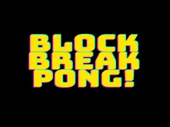 Block break pong!