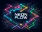 Neon Flow