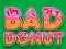 Bad Donut