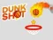 Dunk Shot