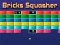 Bricks Squasher