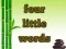 Four Little Words