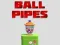 Ball Pipes
