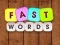 Fast Words