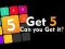 Get 5