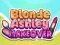 Blonde Ashley Makeover