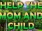 Help The Mom And Child