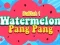 Watermelon Pang Pang