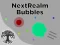 NextRealm Bubbles