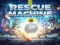 Rescue machine