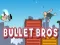 Bullet Bros