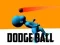 Dodge Ball