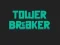 Tower Breaker