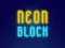 Neon Block