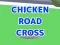 Chicken Road Cross