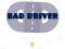 Bad Driver