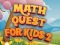 Math Quest For Kids 2