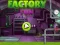 Factory Fun