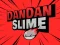 DanDan Slime