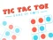TIC TAC TOE The Original Game