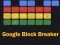 Google Block Breaker