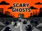 Scary Ghosts
