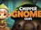 Chipper Gnome Escape
