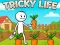 Tricky Life