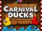 Carnival Ducks