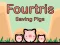 Fourtris Saving Pigs