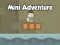 Mini Adventure