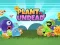 Plants vs Undead