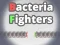 Bacteria Fighters