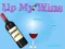 Up My Wine