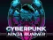 CyberPunk Ninja Runner