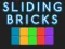 Sliding bricks