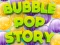 Bubble Pop Story